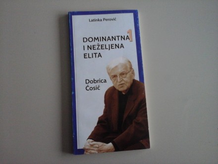 Dominantna i neželjena elita 1 Latinka Perović Dobrica