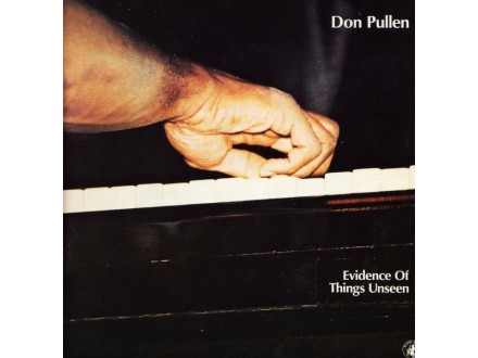 Don Pullen ‎– Evidence Of Things Unseen