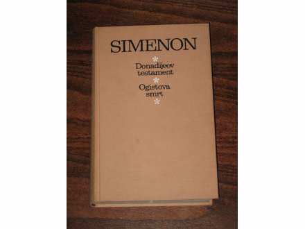 Donadijeov testament / Ogistova smrt - Georges Simenon
