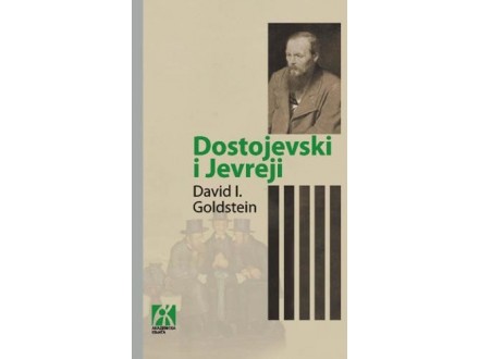 Dostojevski i Jevreji - David I. Goldstein