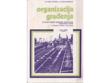 Dr M.Ortinski,Dr M.DJukanović-Organizacija gradjenja