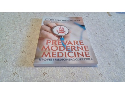 Dr Robert Mendelson PREVARE MODERNE MEDICINE,,ODLICNO!