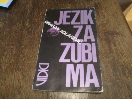 Dragan Kolarević, JEZIK ZA ZUBIMA
