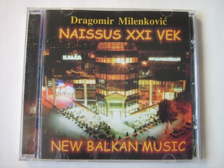 Dragomir Milenković - Naissus XXI Vek