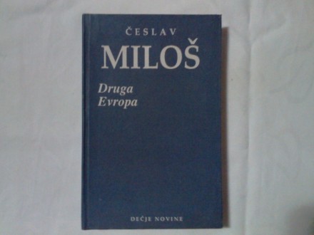 Druga Evropa - Česlav Miloš