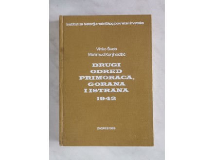 Drugi odred Primoraca, Gorana i Istrana 1942. godine