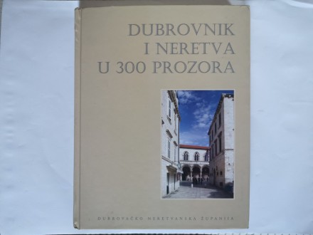 Dubrovnik i Neretva u 300 prozora