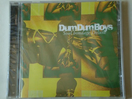 Dum Dum Boys - Soul Bondage Deluxe
