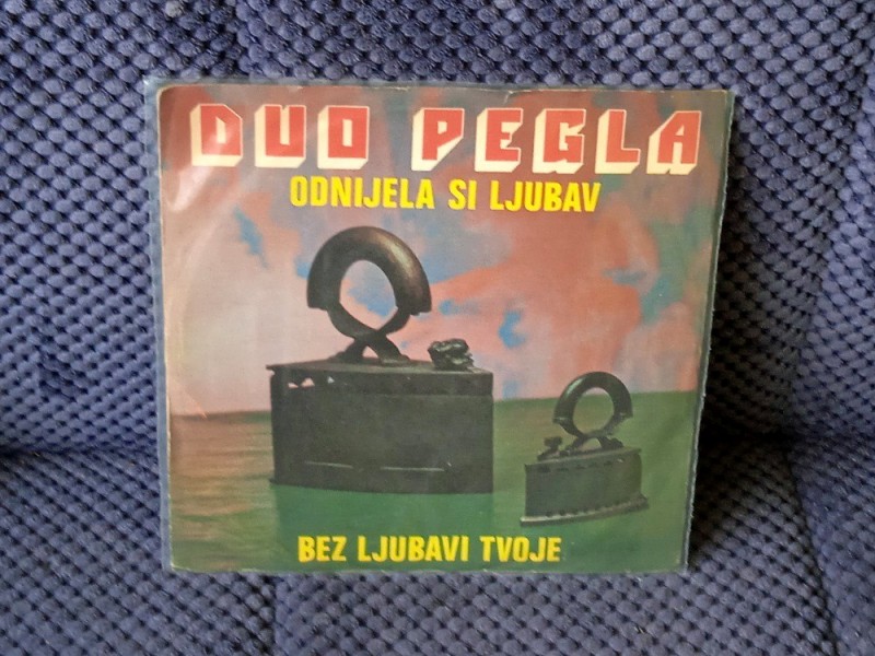 Duo Pegla ‎– Odnijela Si Ljubav / Bez Ljubavi Tvoje