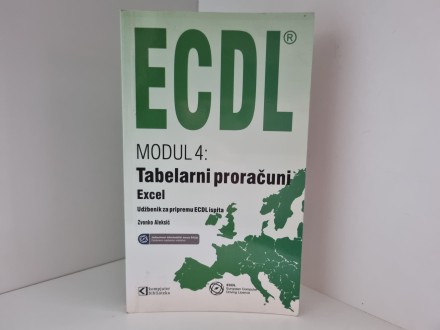 ECDL modul 4: Tabelarni proračuni, excel Zvonko Aleksić