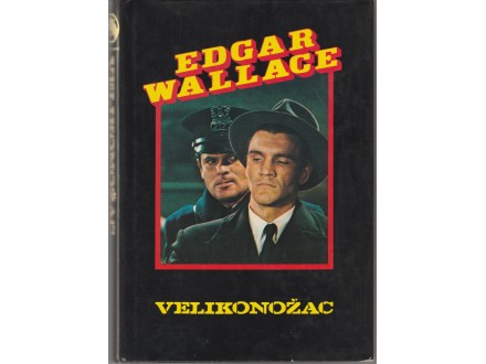 EDGAR WALLACE - Velikonožac