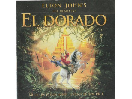 ELTON JOHN - The Road To El Dorado
