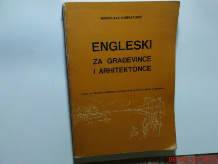 ENGLESKI ZA GRADJEVINCE I ARHITEKTONCE - MIROSLAVA HORV
