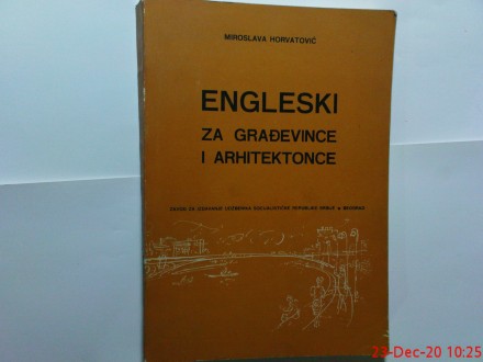 ENGLESKI ZA GRADJEVINCE I ARHITEKTONCE - - MIROSLAVA HO