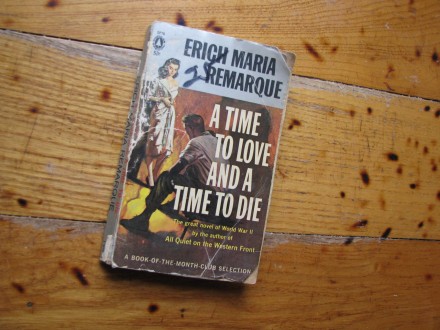 ERICH MARIA REMARQUE-A TIME TO LOVE AND A TIME TO DIE