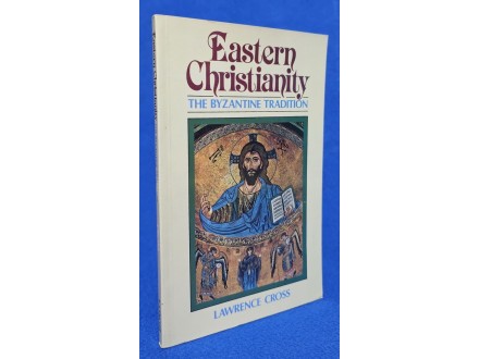 Eastern Christianity : The Byzantine Tradition - Cross