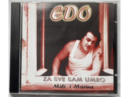 Edo ‎– Za Sve Sam Umro  CD