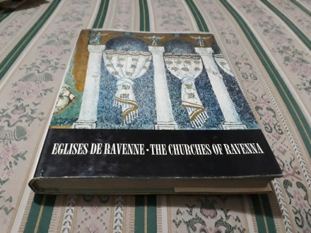 Eglises de Ravenne the churches of Ravenna