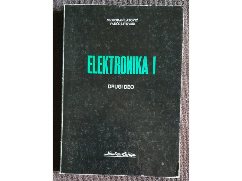 Elektronika 1 drugi deo Vančo Litovski Slobodan Lazović