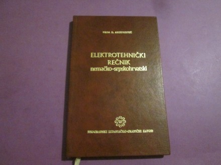 Elektrotehnicki recnik nemacko-srpski