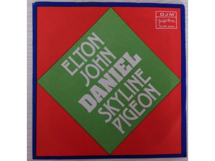 Elton John ‎– Daniel / Skyline Pigeon
