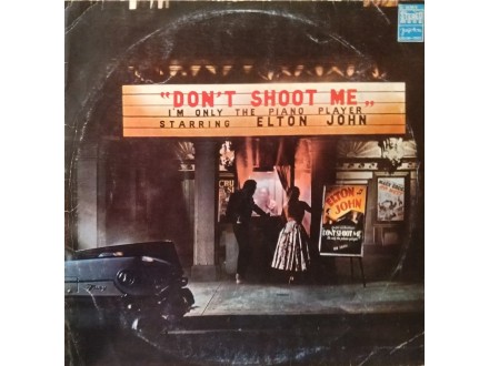 Elton John – Don`t Shoot Me I`m Only The Piano Player