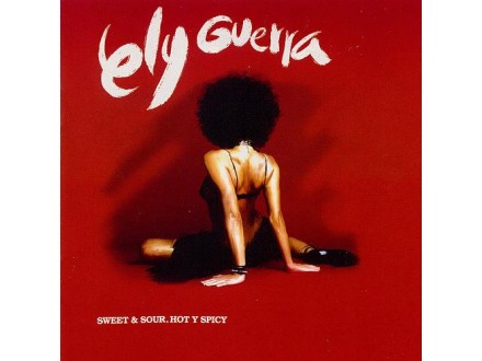 Ely Guerra - Sweet &; Sour, Hot Y Spicy