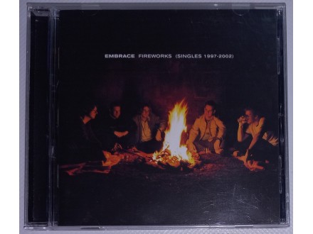 Embrace – Fireworks (Singles 1997-2002)