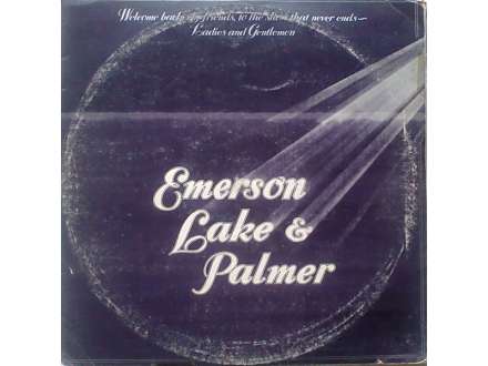Emerson, Lake &; Palmer - Welcome Back My Friends To The Show That Never Ends - Ladies And Gentlemen