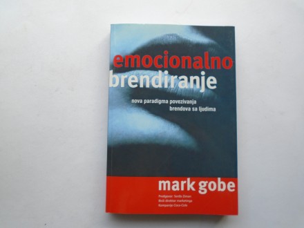 Emocionalno brendiranje, Mark Gobe,  nova paradigma