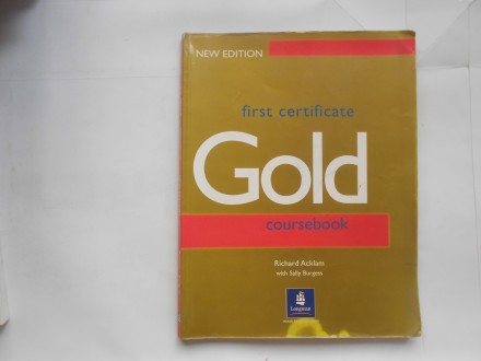 Engleski Gold first certificate  coursebook. longman