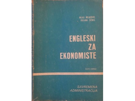 Engleski za ekonomiste - Milka Mojašević Mirjana Šoškić