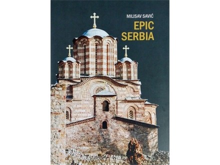 Epic Serbia - Milisav Savić