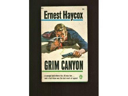 Ernest Haycox - Grim Canyon