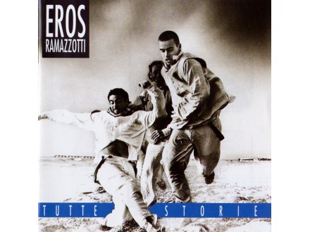 Eros Ramazzotti - Tutte Storie