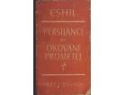 Eshil - Persijanci - Okovani prometej