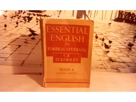 Essential english for foreign students 4 C.E.Eckersley