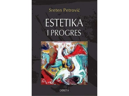 Estetika i progres - Sreten Petrović
