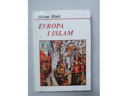 Evropa i Islam - Hišam Džait