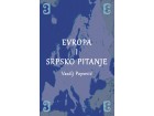 Evropa i srpsko pitanje - Vasilj Popović novo