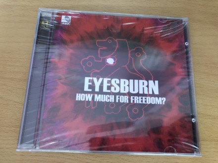 Eyesburn ‎– How Much For Freedom?