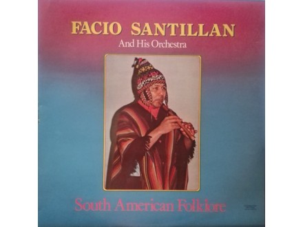FACIO SANTILLAN - South American Folklore