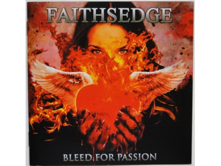 FAITHSEDGE - Bleed For Passion