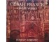 FERENC GERGELY - Cesar Franck Organ Works slika 1