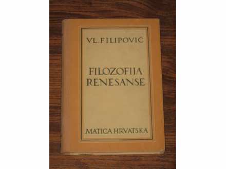 FILOZOFIJA RENESANSE - hrestomatija - V. Filipović