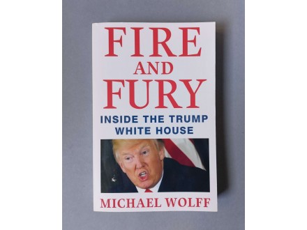 FIRE AND FURY - Michael Wolff