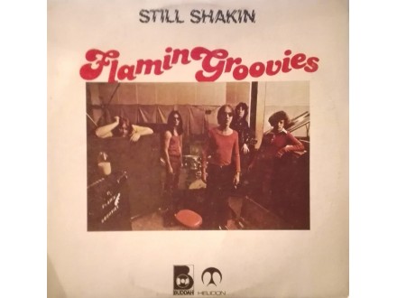 FLAMIN GROOVIES - Still Shakin