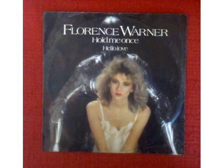 FLORENCE WARNER - Hold Me Once (singl) Made in Holland