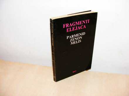 FRAGMENTI ELEJACA - Parmenid Zenon Melis