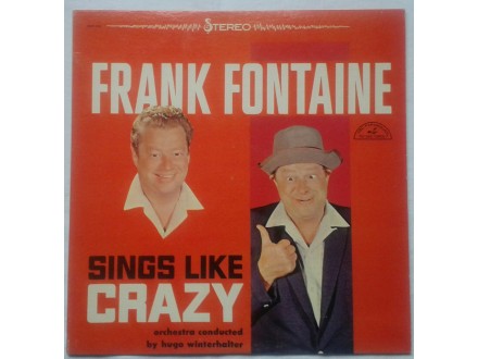 FRANK  FONTAINE  -  SINGS  LIKE  CRAZY
